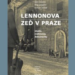 Muzeum paměti XX. století vydalo knihu Lennonova zeď v Praze