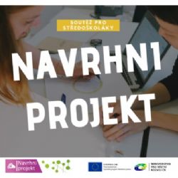 Regionální kola středoškolské soutěže Navrhni projekt ukázala zájem studentů o aktuální témata